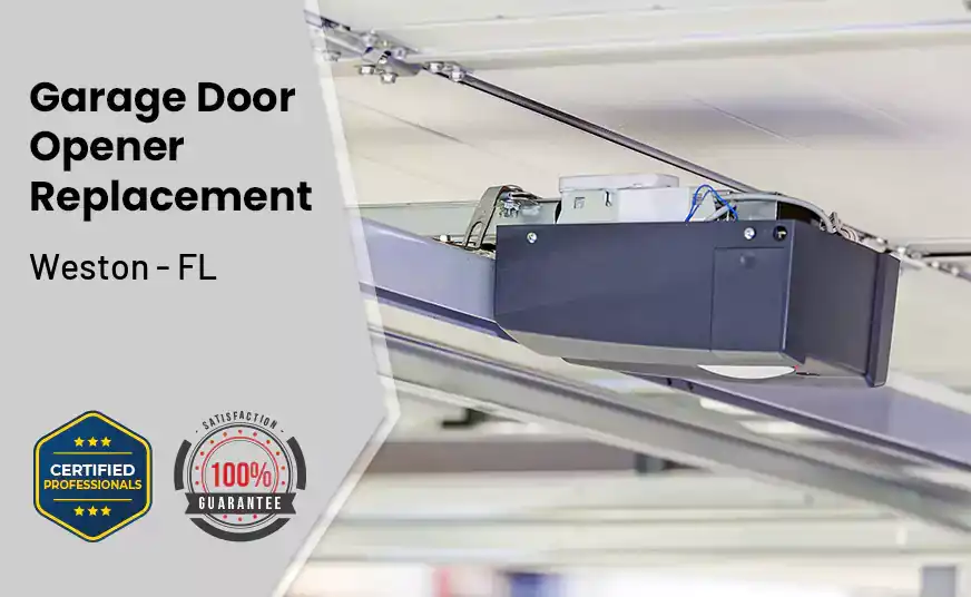 Garage Door Opener Replacement Weston - FL 