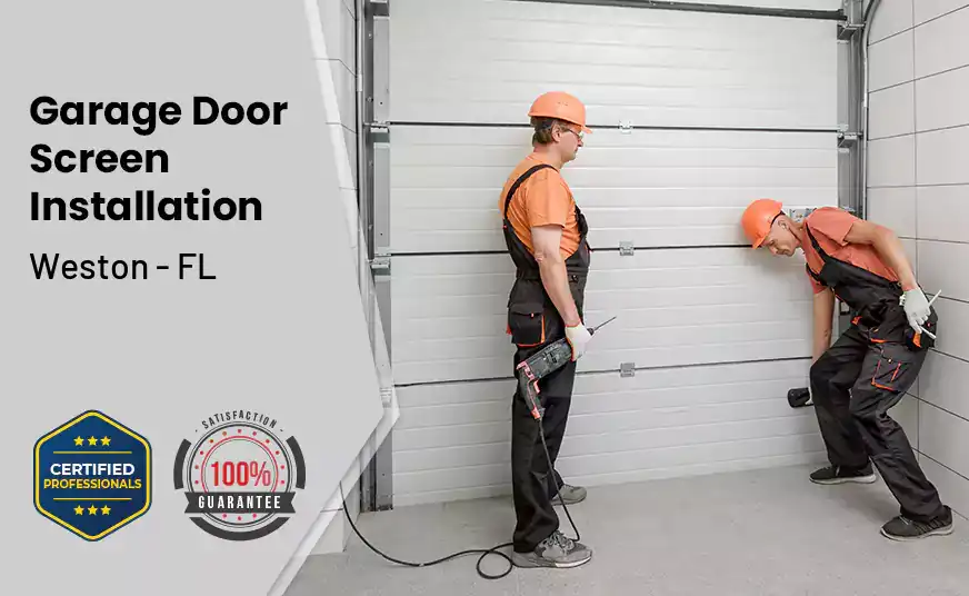 Garage Door Screen Installation Weston - FL 