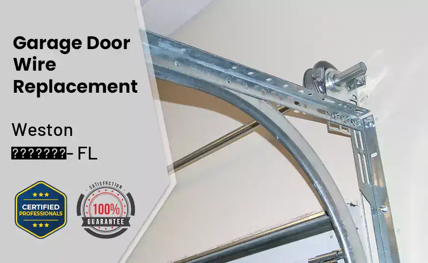 Garage Door Wire Replacement Weston - FL 