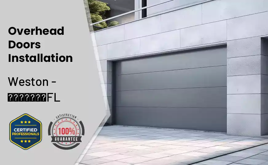 Overhead Door Installation Weston - FL 