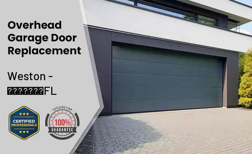Overhead Garage Door Replacement Weston - FL 