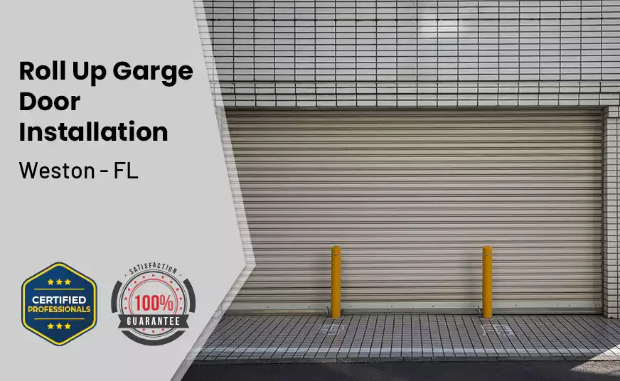 Roll Up Garage Door Installation Weston - FL 
