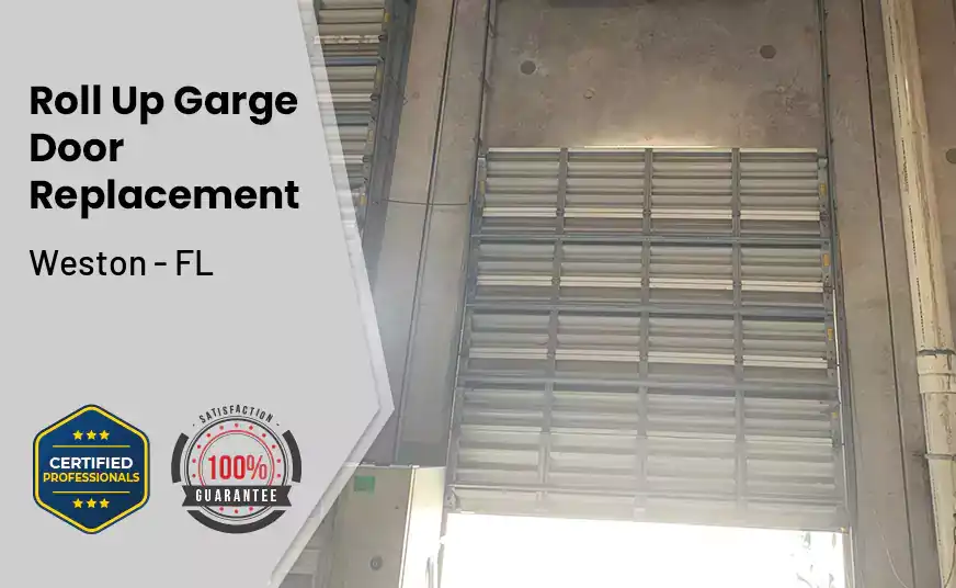 Roll Up Garage Door Replacement Weston - FL 